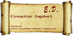 Einvachter Dagobert névjegykártya